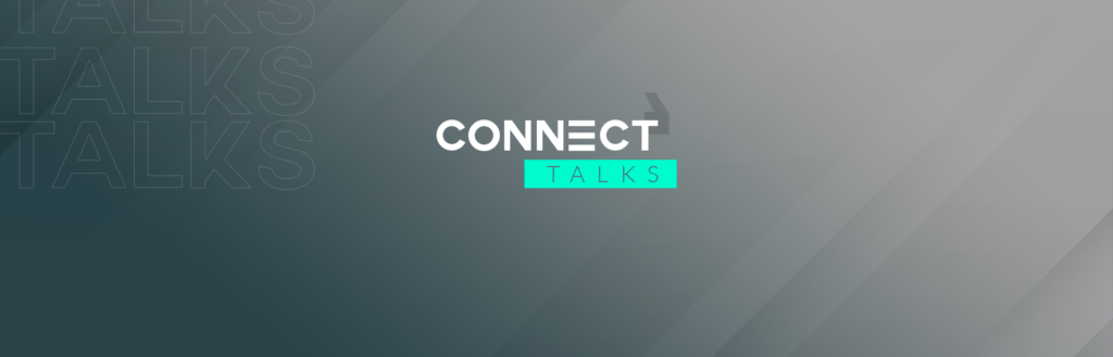 Connect Talks: temas inovadores em palestras com nomes referência no setor